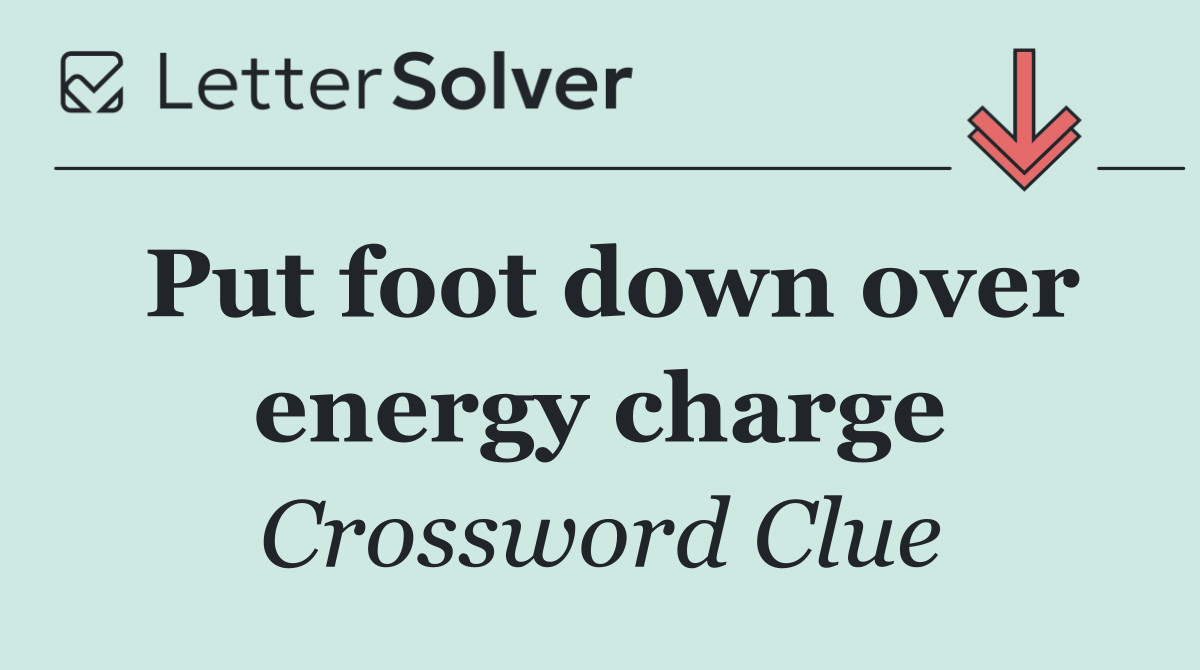 Put foot down over energy charge