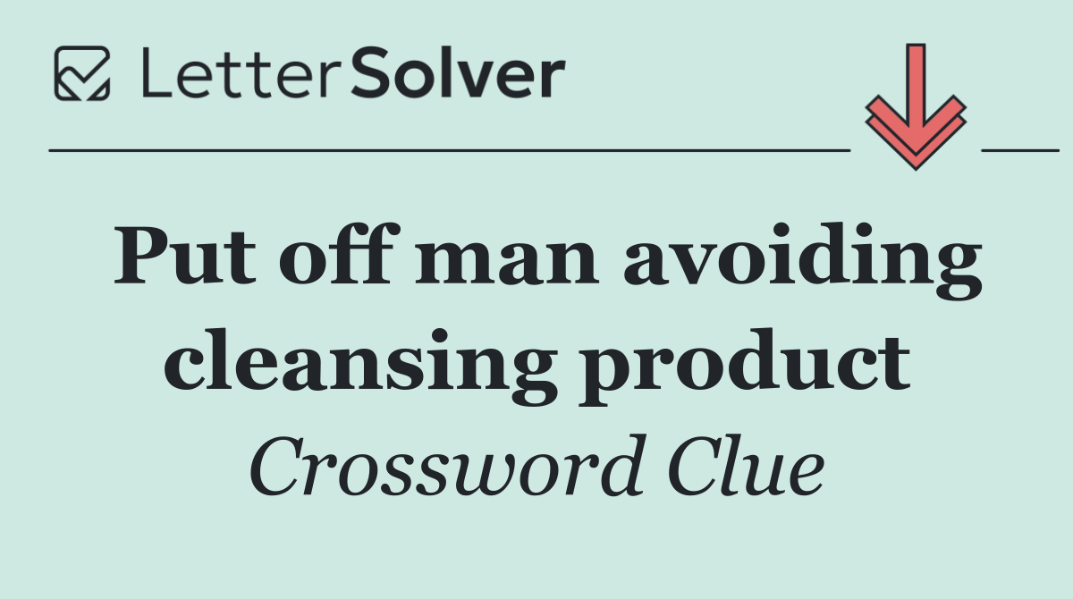 Put off man avoiding cleansing product