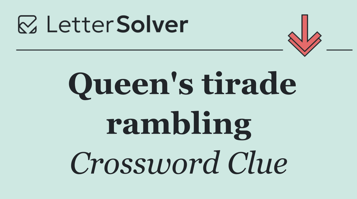 Queen's tirade rambling