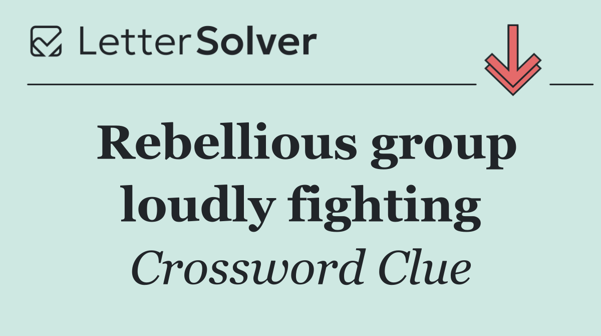 Rebellious group loudly fighting