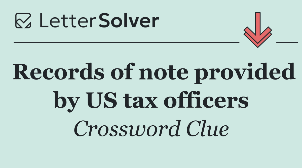 Records of note provided by US tax officers