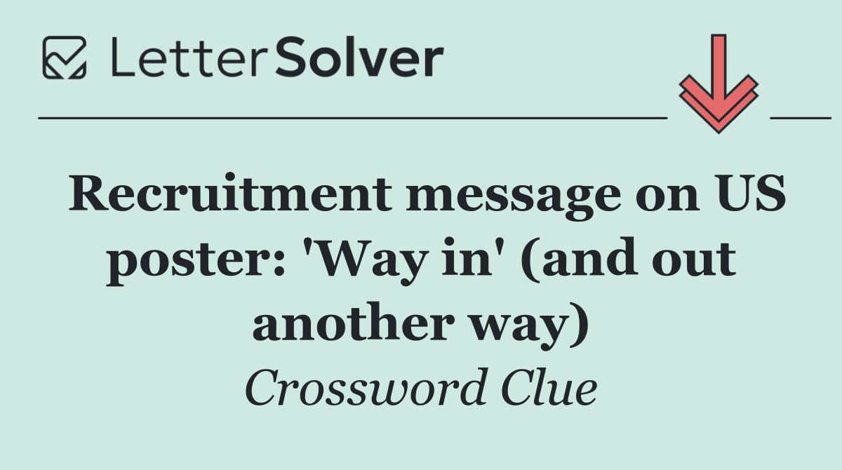 Recruitment message on US poster: 'Way in' (and out another way)