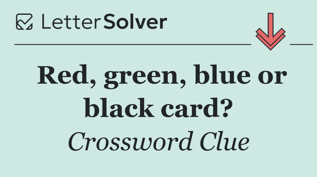 Red, green, blue or black card?