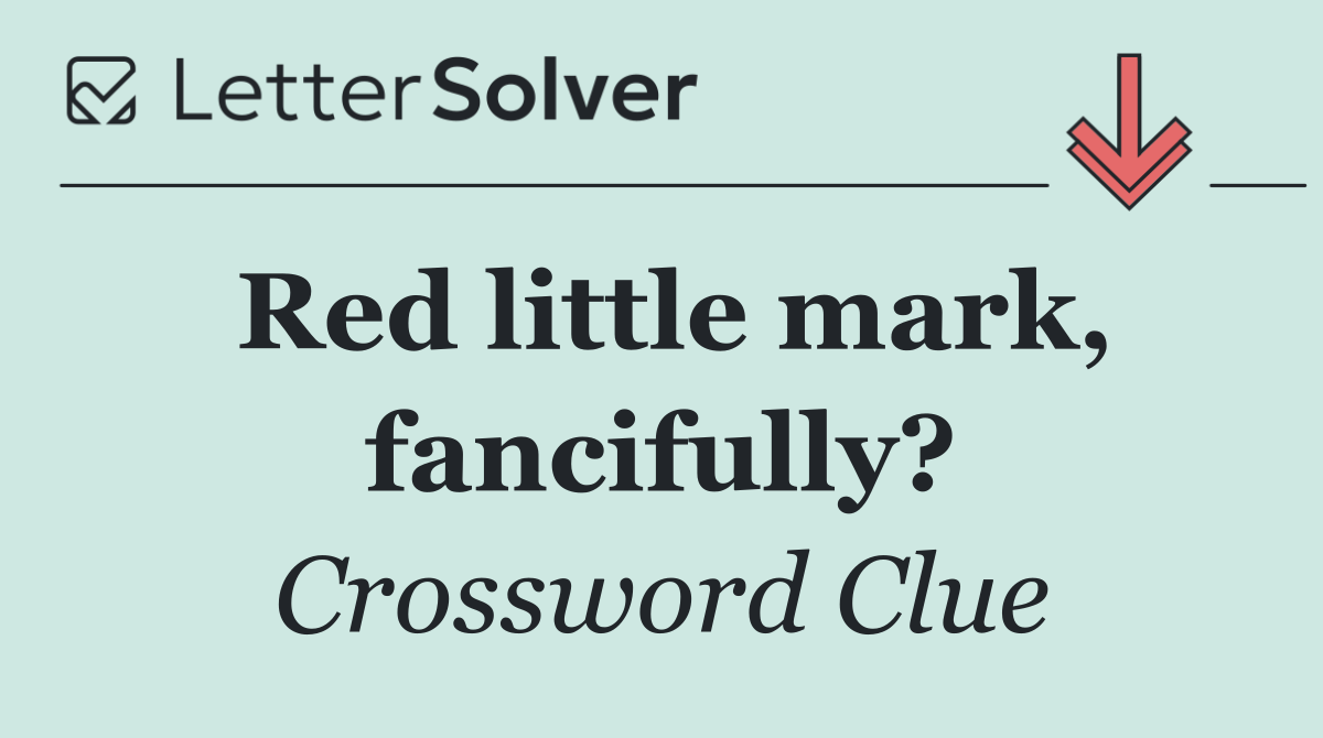 Red little mark, fancifully?