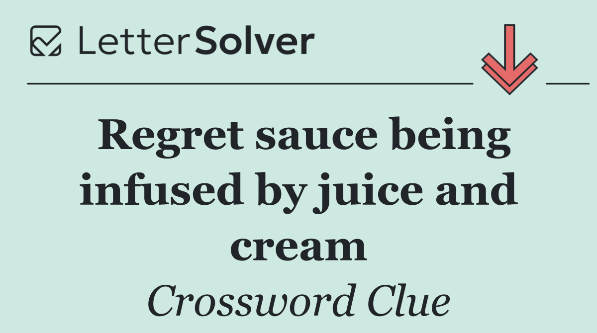 Regret sauce being infused by juice and cream