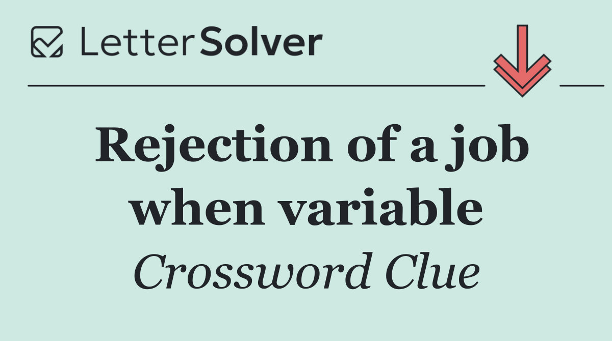 Rejection of a job when variable