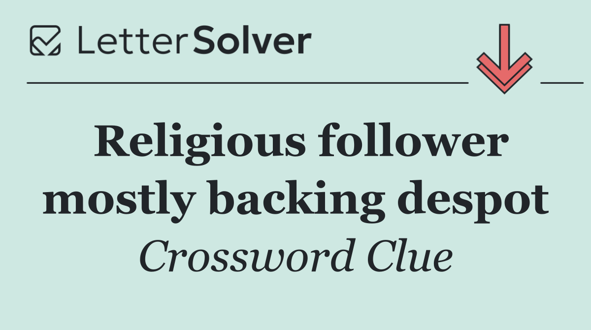 Religious follower mostly backing despot