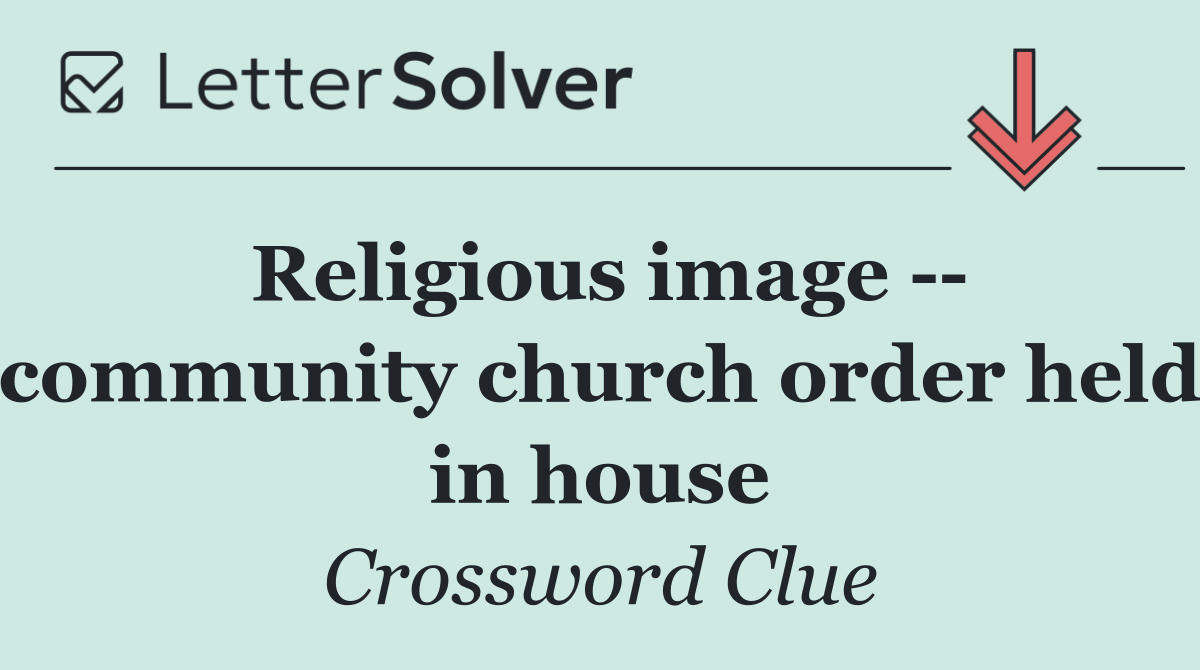 Religious image    community church order held in house