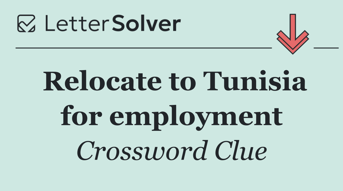 Relocate to Tunisia for employment