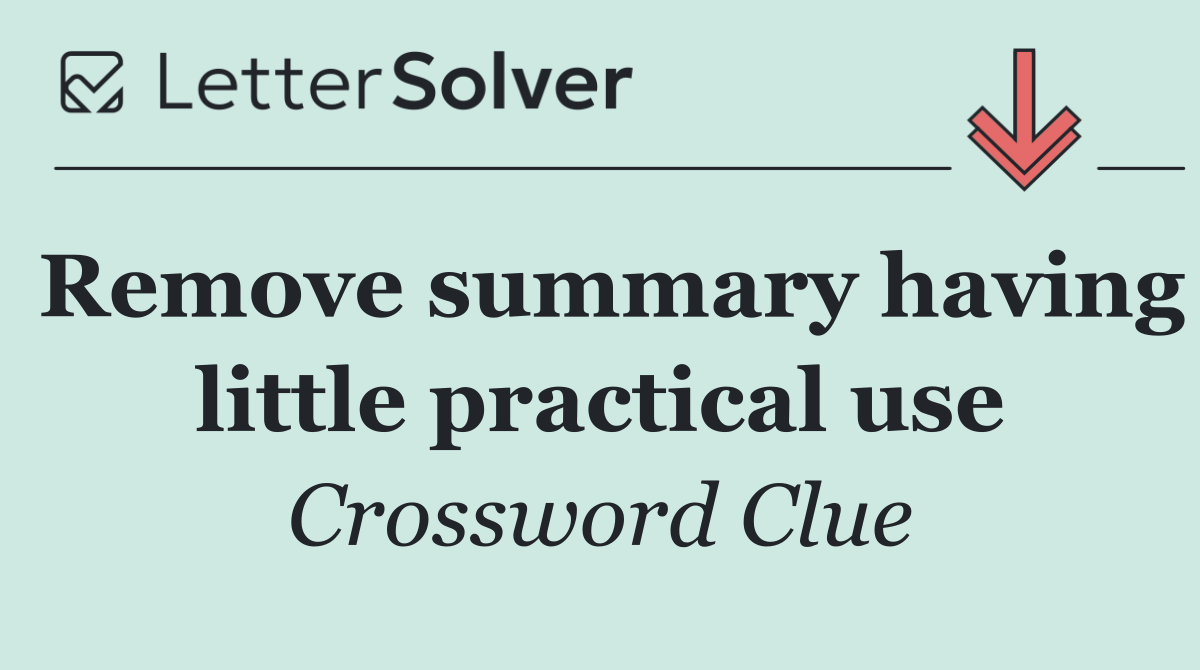 Remove summary having little practical use