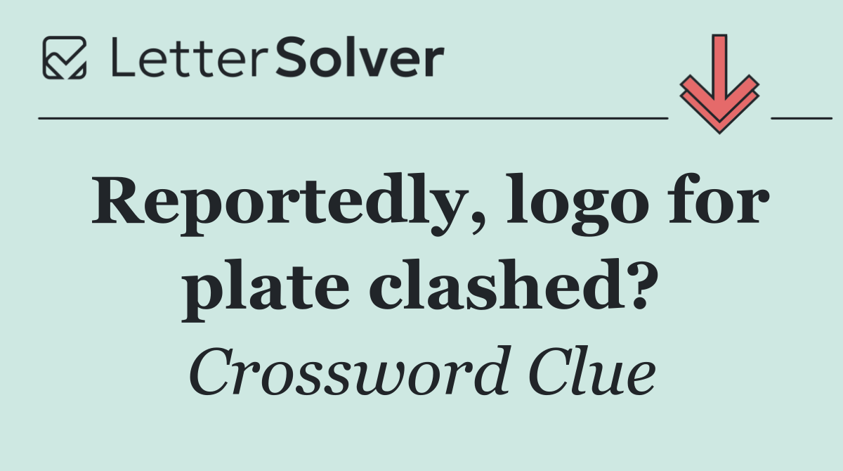 Reportedly, logo for plate clashed?