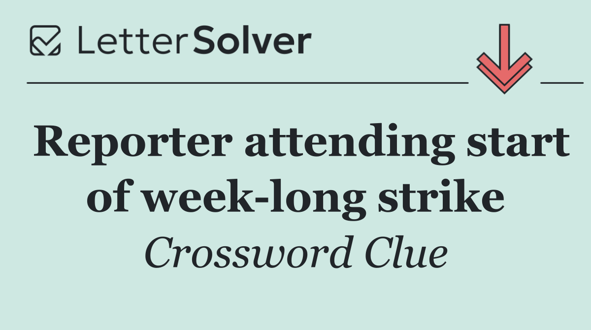 Reporter attending start of week long strike