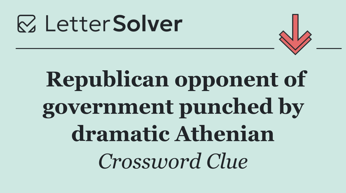 Republican opponent of government punched by dramatic Athenian