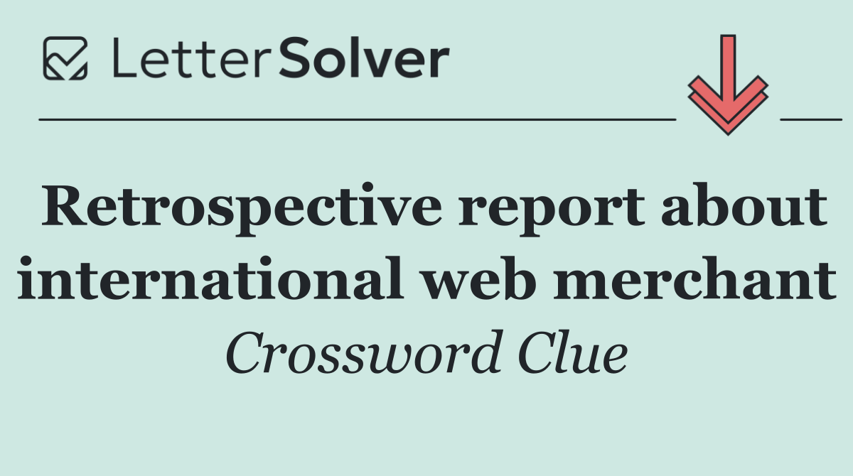 Retrospective report about international web merchant