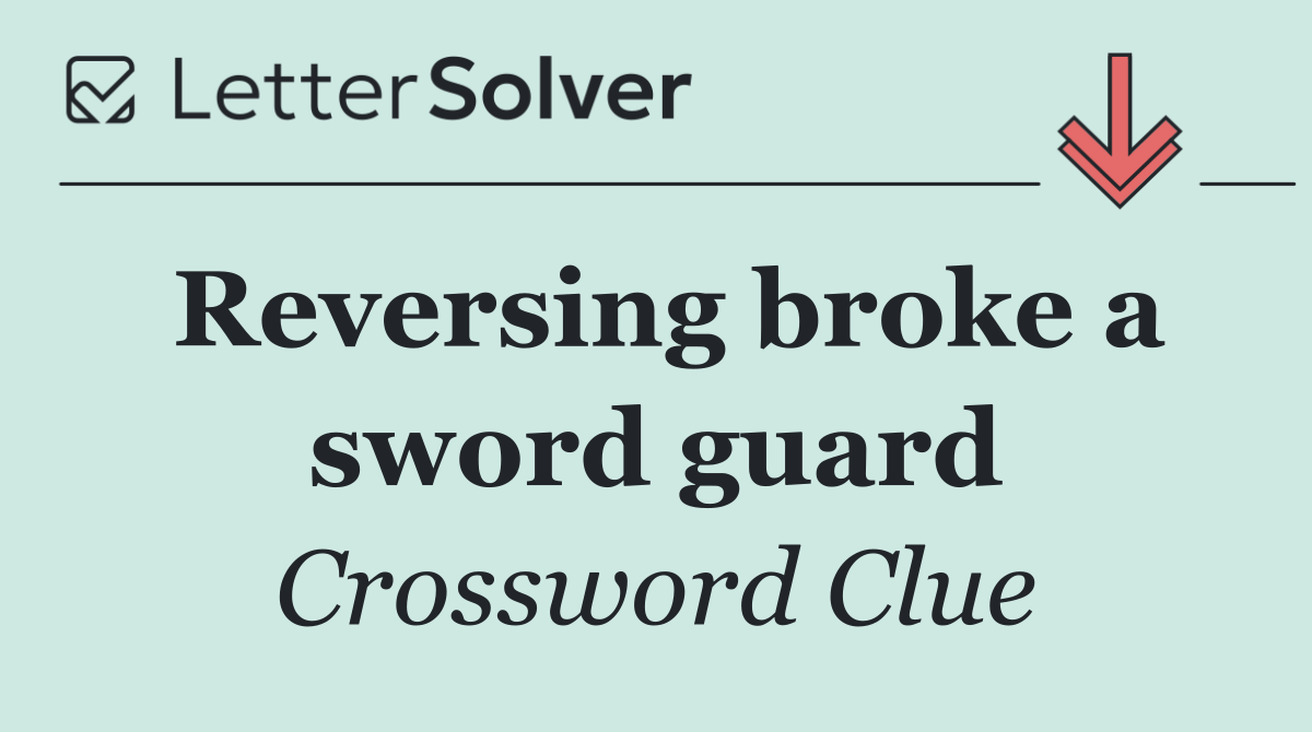 Reversing broke a sword guard