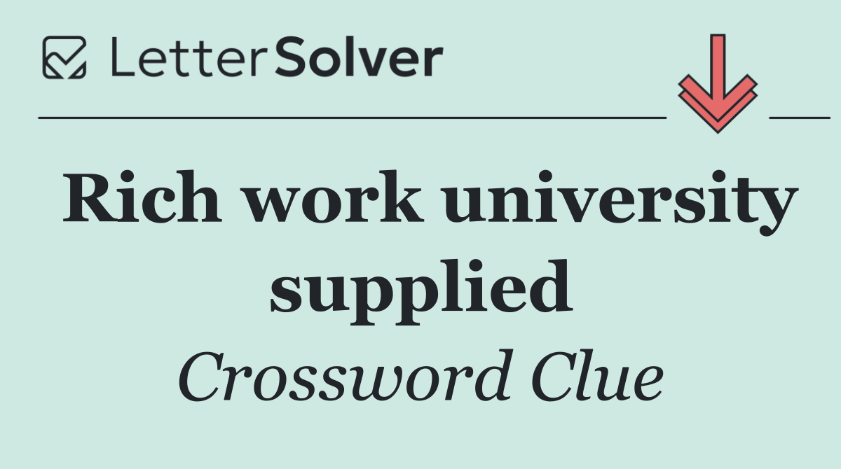 Rich work university supplied