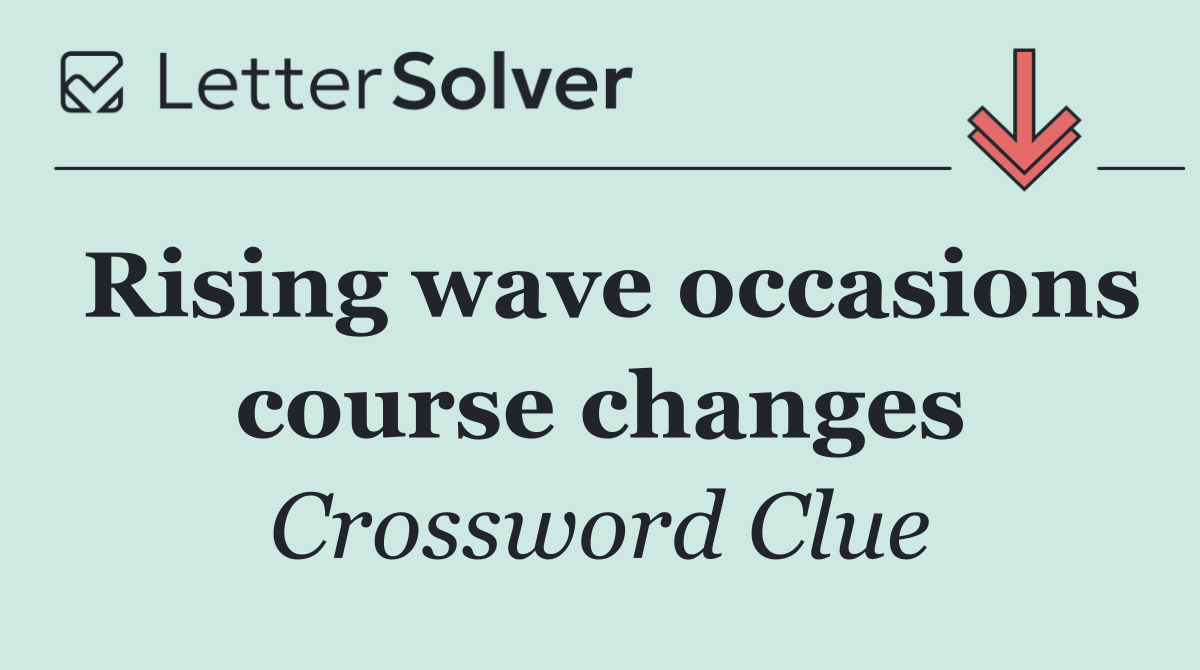 Rising wave occasions course changes