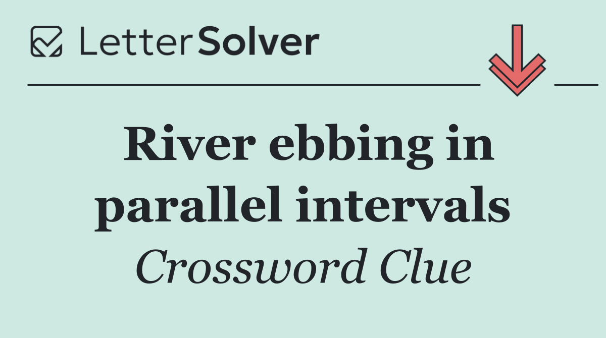 River ebbing in parallel intervals