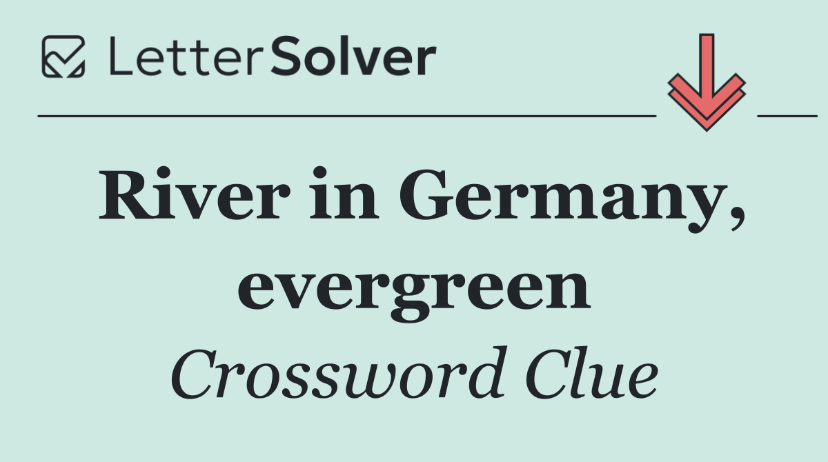 River in Germany, evergreen