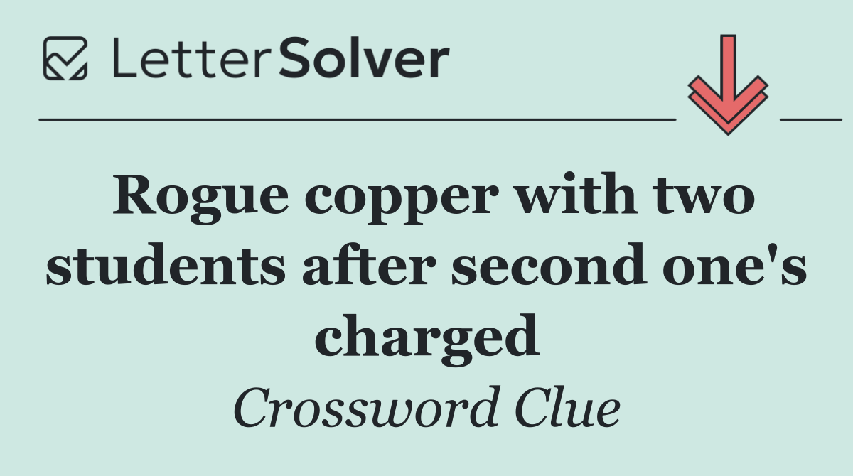 Rogue copper with two students after second one's charged