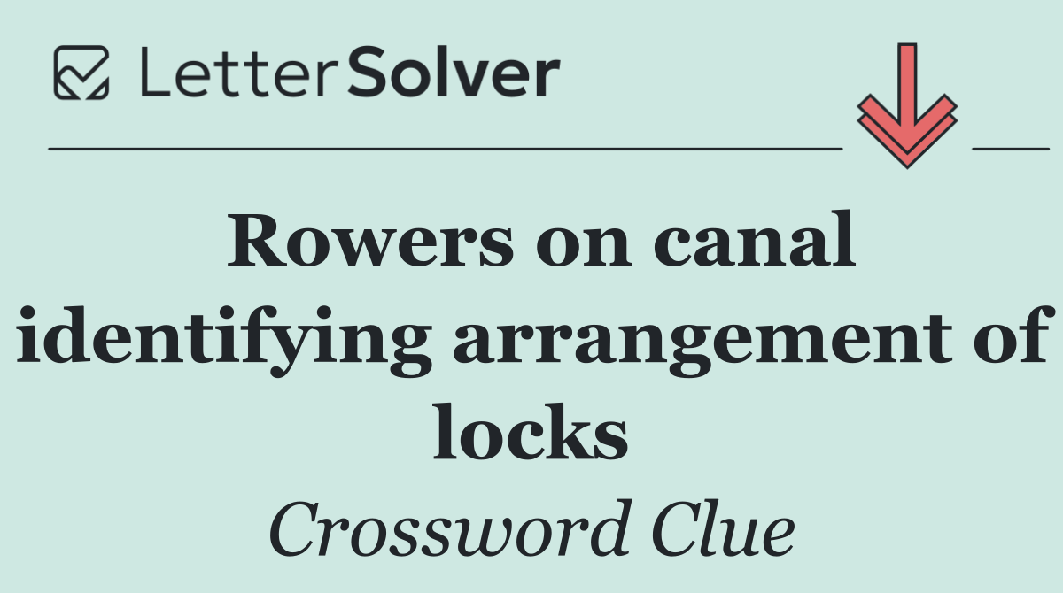 Rowers on canal identifying arrangement of locks