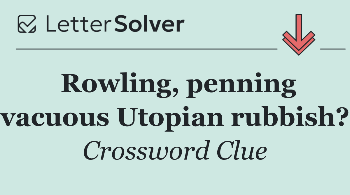 Rowling, penning vacuous Utopian rubbish?