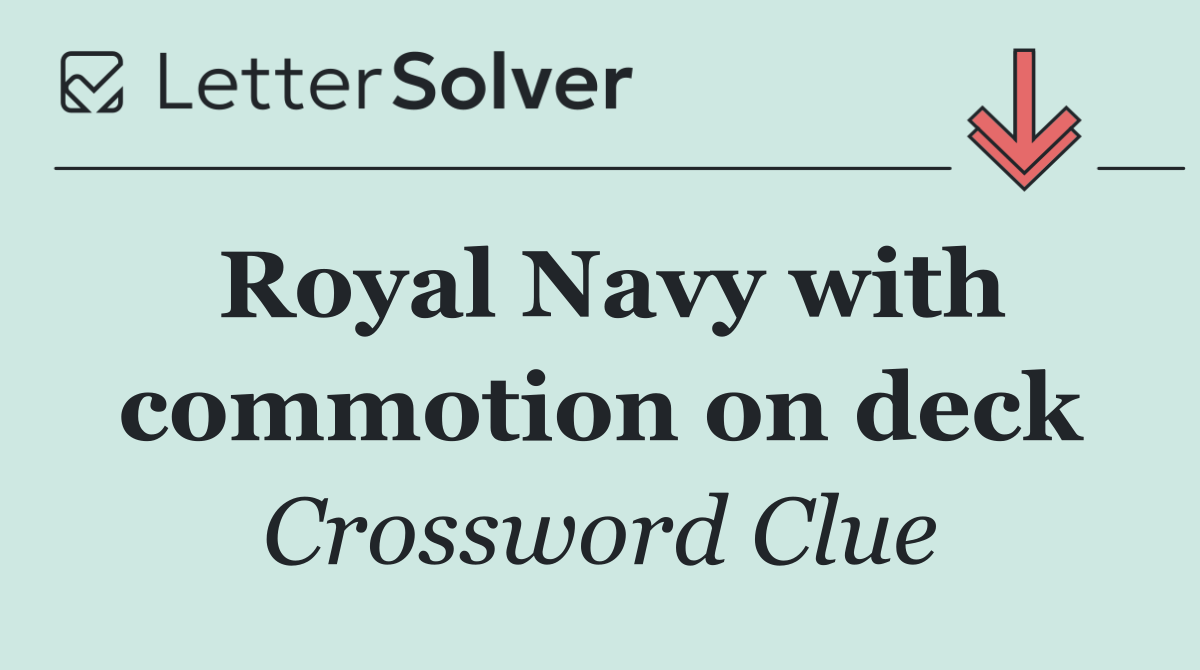 Royal Navy with commotion on deck