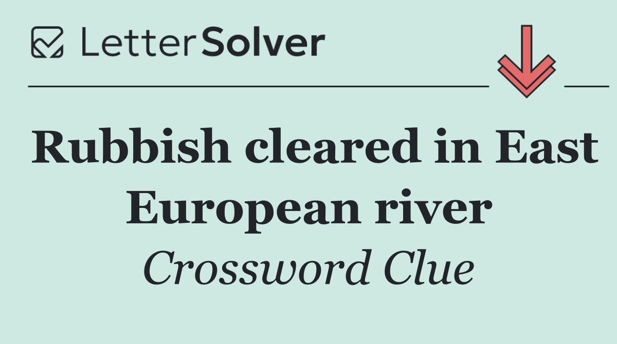 Rubbish cleared in East European river