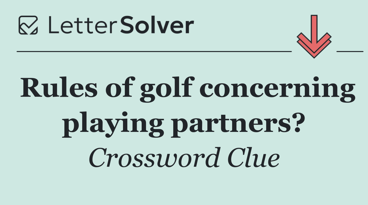 Rules of golf concerning playing partners?