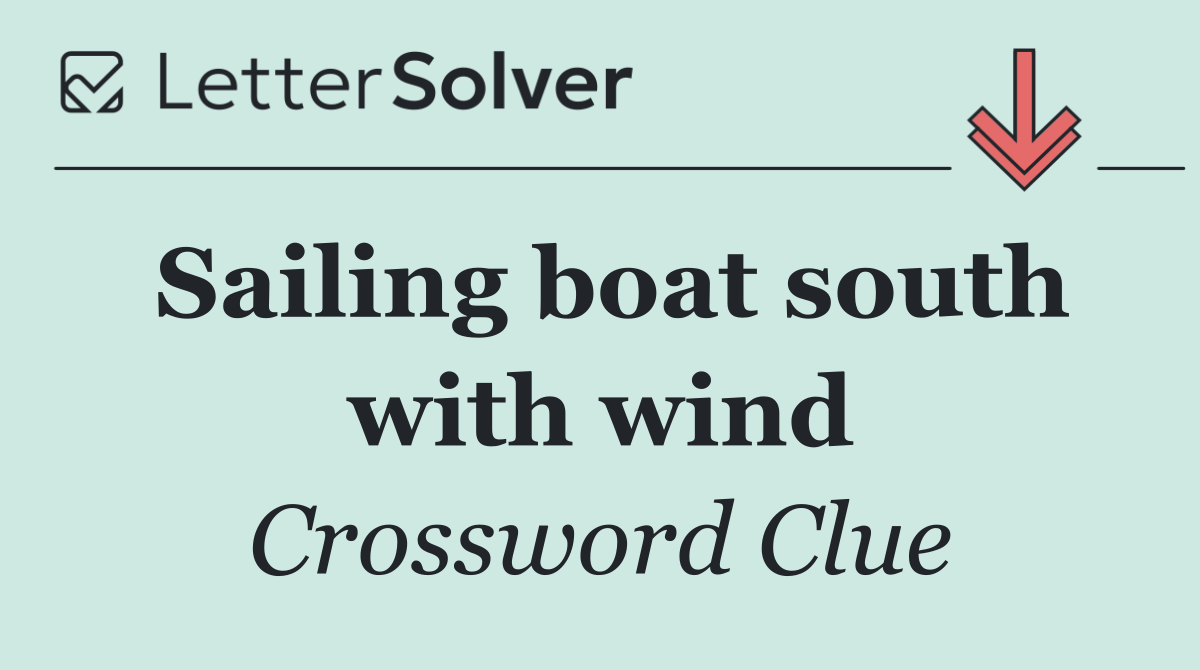 Sailing boat south with wind