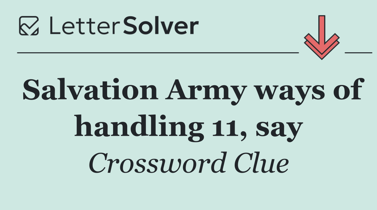 Salvation Army ways of handling 11, say