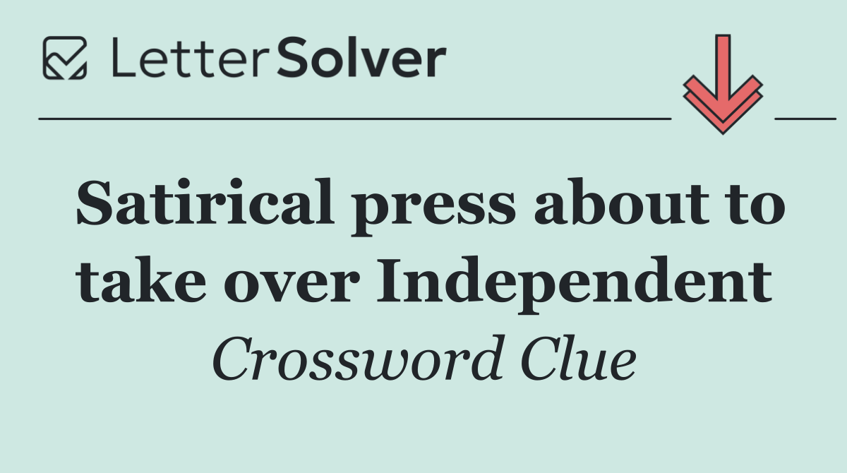 Satirical press about to take over Independent