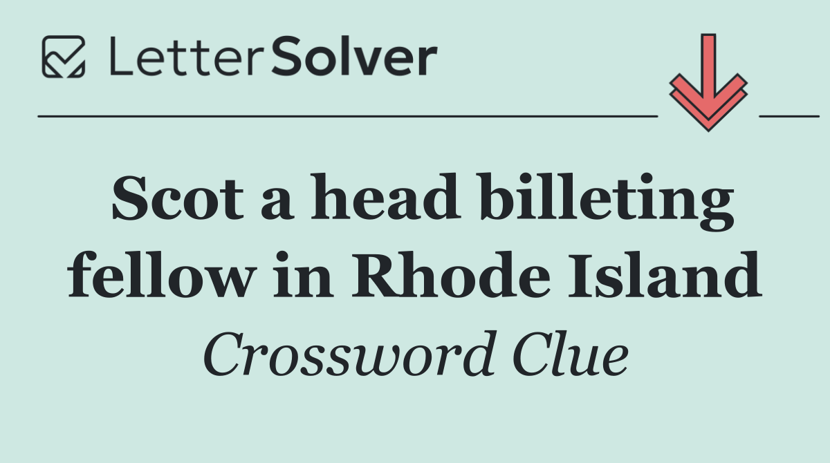 Scot a head billeting fellow in Rhode Island