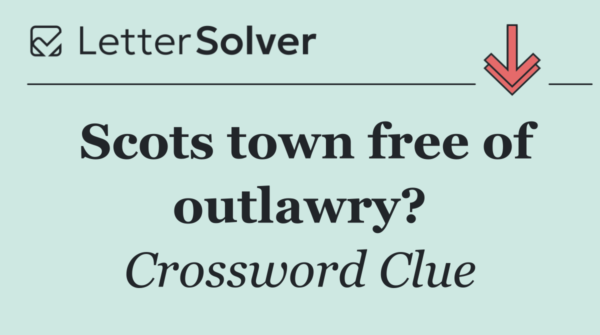 Scots town free of outlawry?