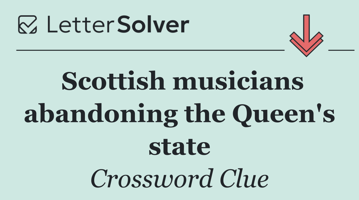 Scottish musicians abandoning the Queen's state