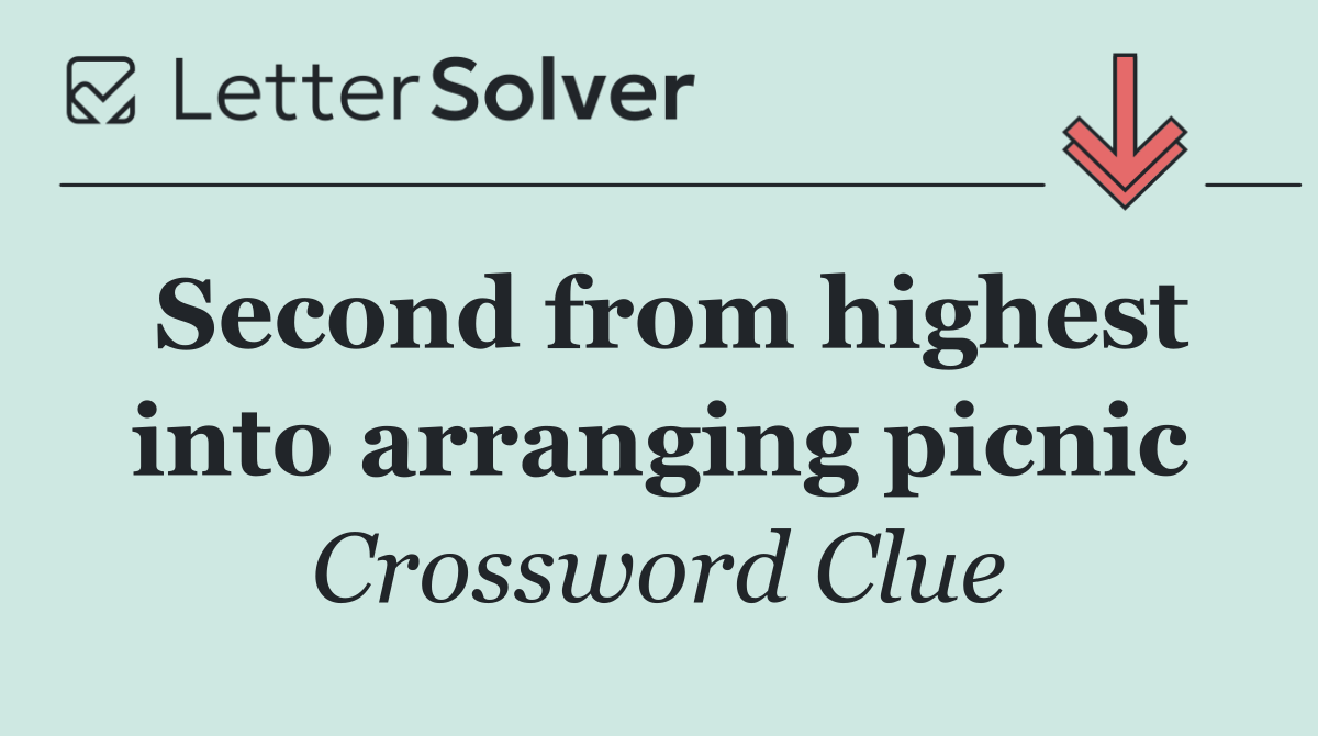 Second from highest into arranging picnic
