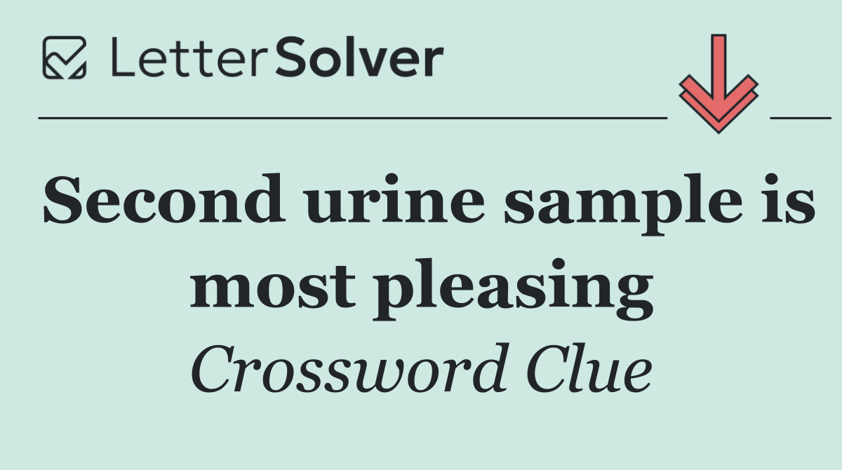 Second urine sample is most pleasing
