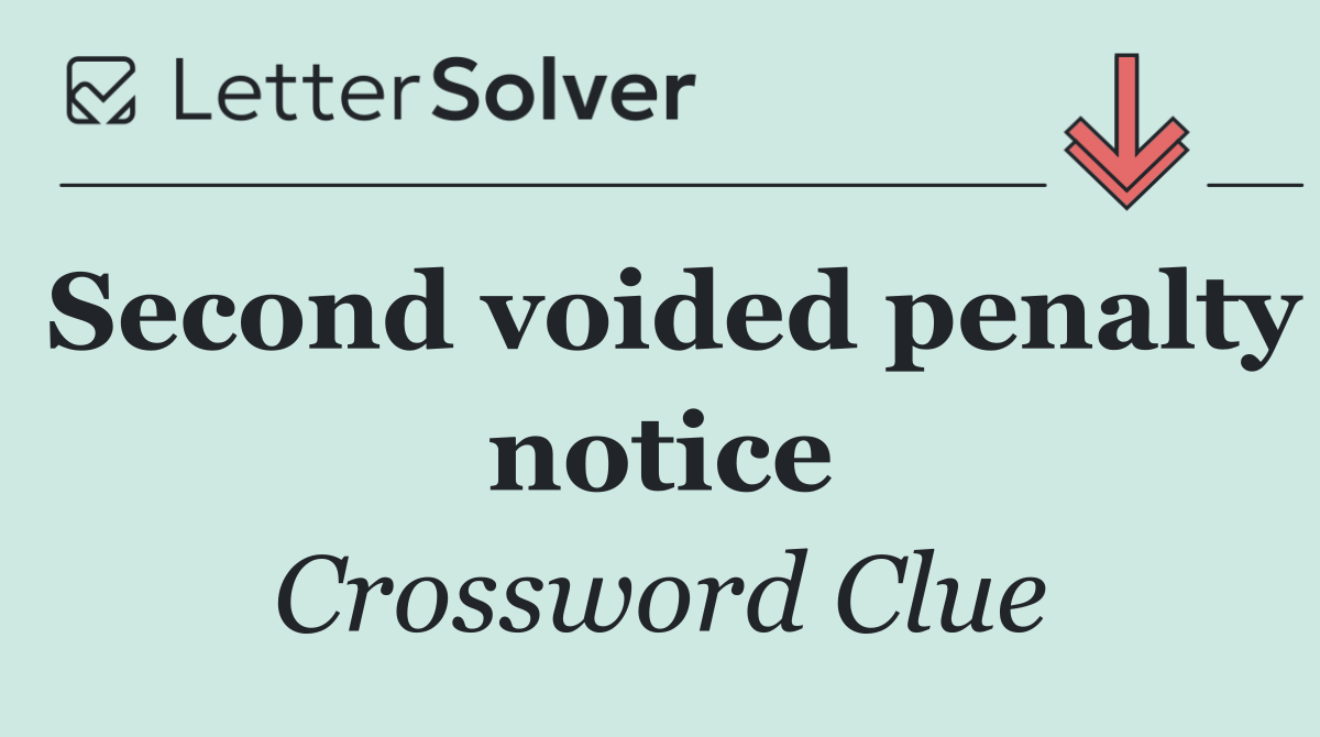 Second voided penalty notice