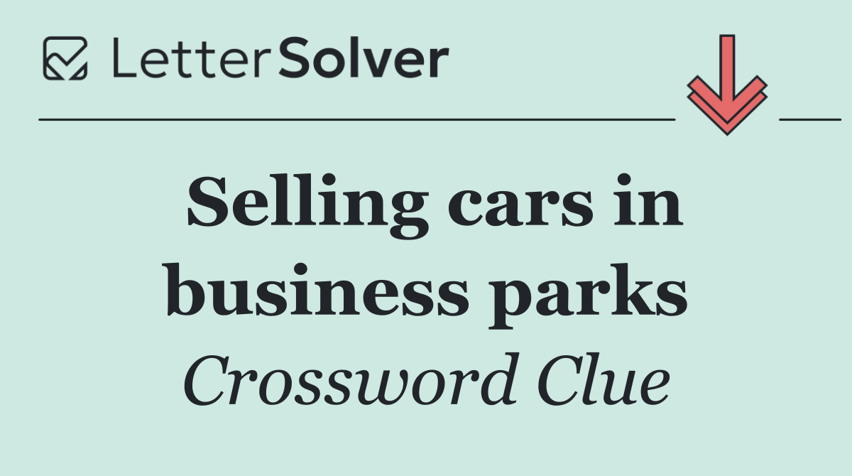 Selling cars in business parks