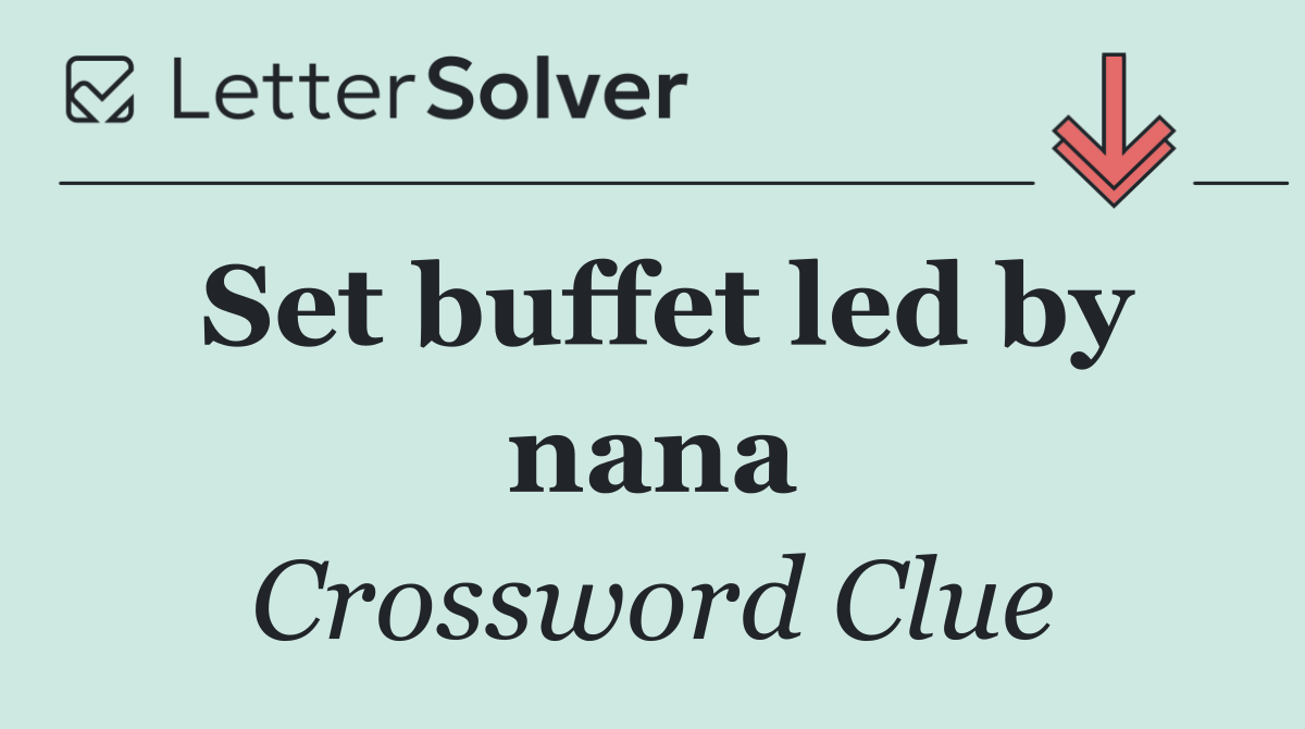 Set buffet led by nana