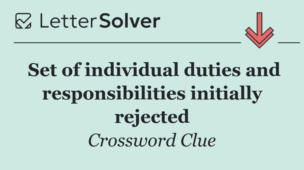 Set of individual duties and responsibilities initially rejected