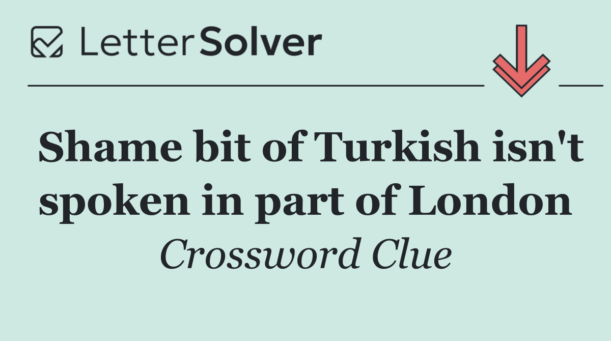 Shame bit of Turkish isn't spoken in part of London