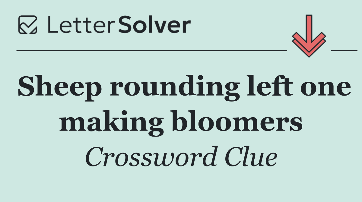 Sheep rounding left one making bloomers