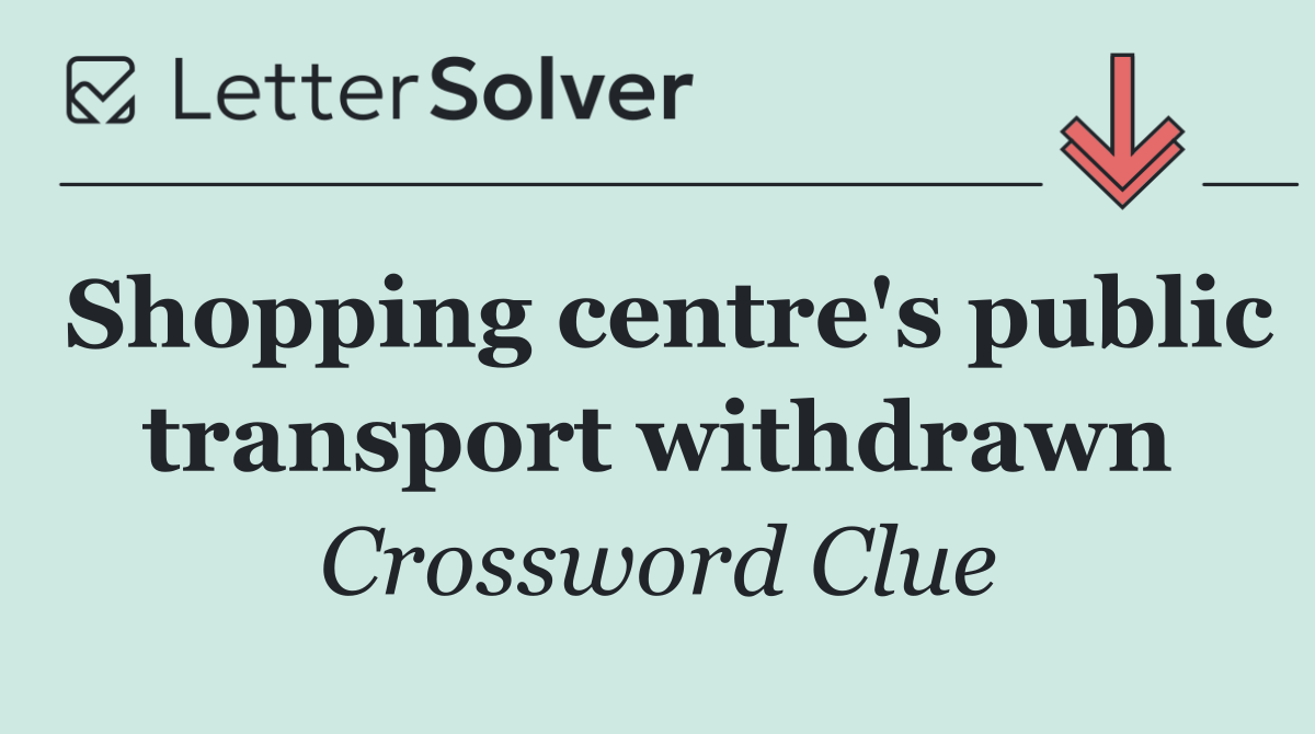 Shopping centre's public transport withdrawn