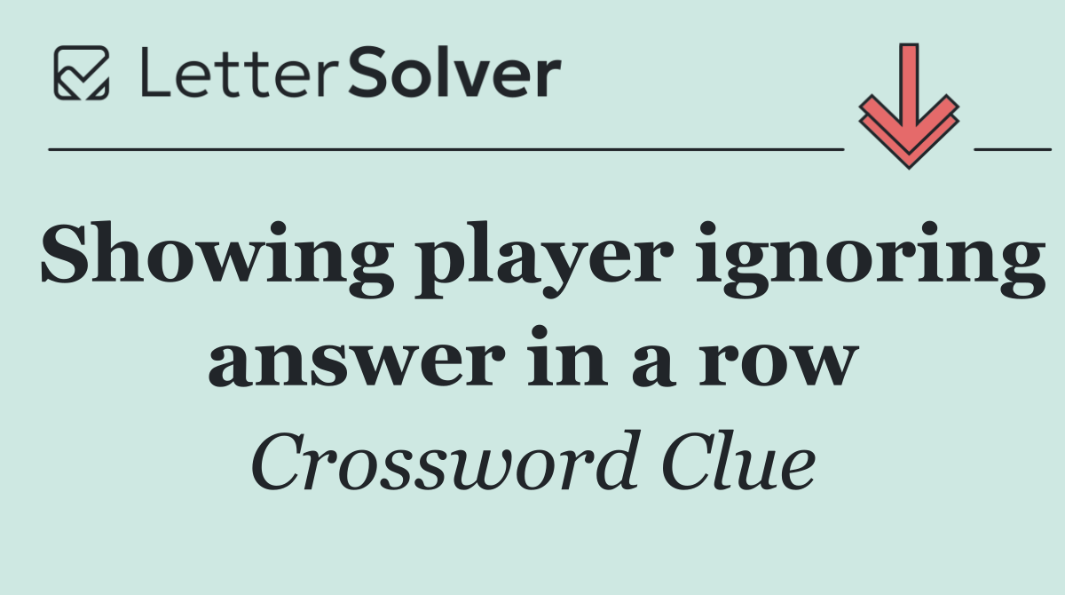 Showing player ignoring answer in a row