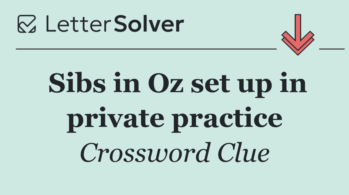 Sibs in Oz set up in private practice