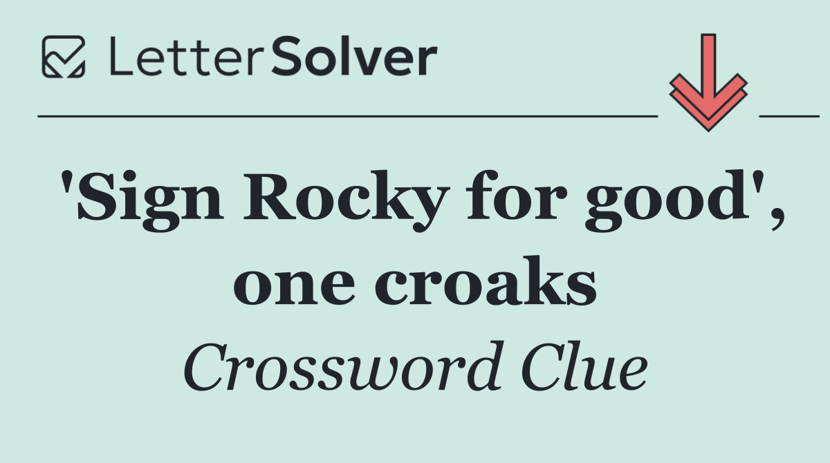 'Sign Rocky for good', one croaks
