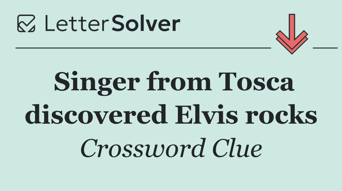Singer from Tosca discovered Elvis rocks