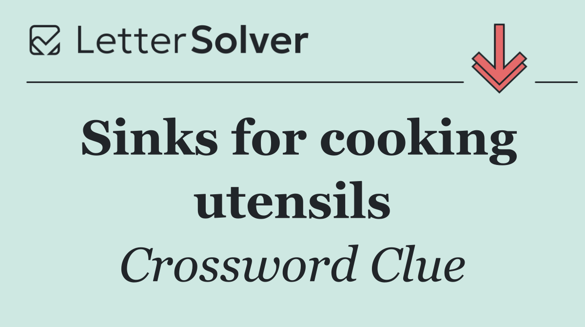 Sinks for cooking utensils