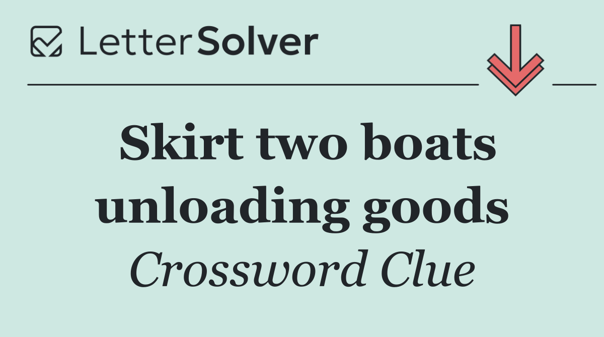 Skirt two boats unloading goods